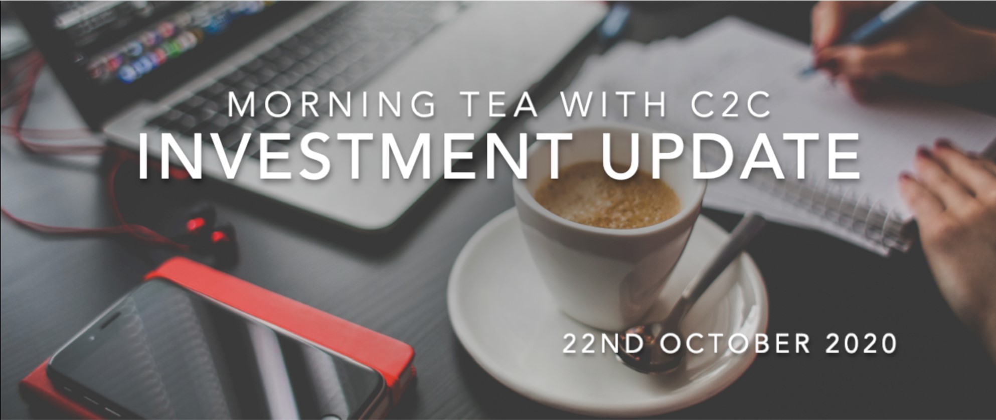 Morning Tea with C2C Investment update